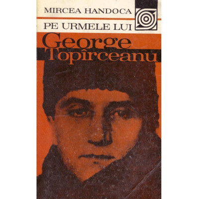 Mircea Handoca - Pe urmele lui George Topirceanu - 134936 foto
