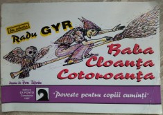 RADU GYR (NENEA RADUCU): BABA CLOANTA COTOROANTA / POVESTE PENTRU COPIII CUMINTI (1997)
