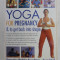 YOGA FOR PREGNANCY and TO GET BACK INTO SHAPE by FRANCOISE BARBIRA FREEDMAN and DORIEL HALL , 2003