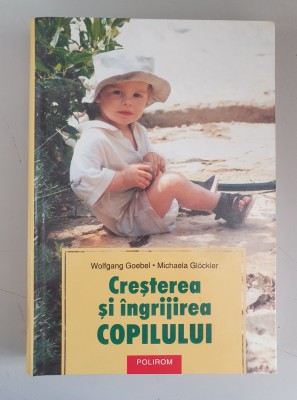 Wolfgang Goebel - Cresterea si ingrijirea copilului foto