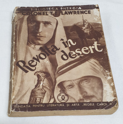 Carte veche de colectie anul 1935 REVOLTA IN DESERT - Colonel T.E. Lawrence foto