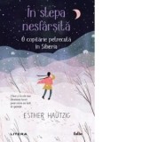 In stepa nesfarsita. O copilarie petrecuta in Siberia - Mihaela-Magdalena Dumitru, Esther Hautzig