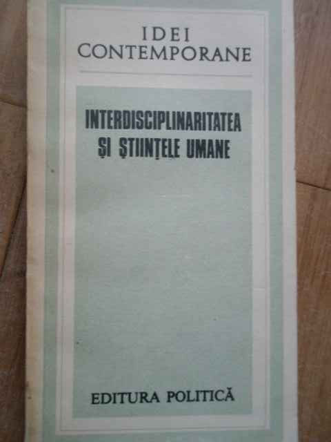 Interdisciplinitatea Si Stiintele Umane - Necunoscut ,279322