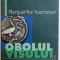 OBOLUL VISULUI de MARGUERITE YOURCEAR , 2003