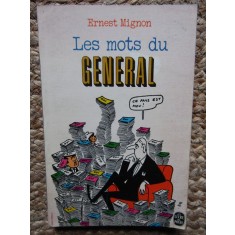 Les mots du g&eacute;n&eacute;ral - Ernest Mignon