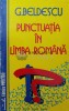 Punctuatia in limba romana - 1995 - G. Beldescu ($T69)