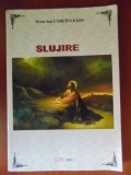 Slujire-Ion Carciuleanu