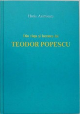 Din viata si lucrarea lui Teodor Popescu. O trezire crestina in biserica ortodoxa - Horia Azimioara