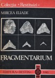 Cumpara ieftin Fragmentarium - 1990 - Mircea Eliade (XB39)