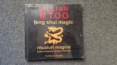 FENG SHUI MAGIC. RITUALURI MAGICE PENTRU DRAGOSTE, SUCCES SI FERICIRE Lilian Too