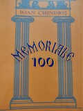 IOAN CHINDRIS - 100 MEMORIALE - MARILE PERSONALITATI ALE ROMANILOR !