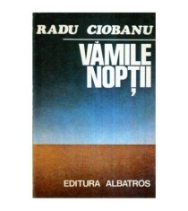 Radu Ciobanu - Vamile Noptii - Roman - 113881