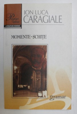 ION LUCA CARAGIALE - MOMENTE , SCHITE , 2008 foto