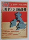 UN PO &#039;DI INGLESE , MANUALE PRATICO DI NOMENCLATURA E FRASEOLOGIA ITALIANA - INGLESE , 1939