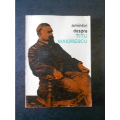 ION POPESCU SIRETEANU - AMINTIRI DESPRE TITU MAIORESCU