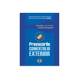 Provocarile comertului exterior. Romania&ndash;tara membra a Uniunii Europene - Emil Gogoneata, Clementina Ivan-Ungureanu, Marin Stanica