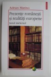 Prezente romanesti si realitati europene &ndash; Adrian Marino