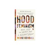 Hood Feminism: Notes from the Women That a Movement Forgot