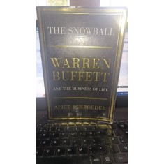 THE SNOWBALL WARREN BUFFETT AND THE BUSINESS OF LIFE - ALICE SCHROEDER