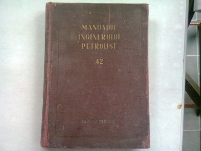 MANUALUL INGINERULUI PETROLIST 42. FORAJUL SONDELOR DE TITEI SI GAZE, PARTEA II-A UTILAJ SI SCULE DE FORAJ foto