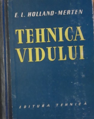 Tehnica vidului - E. L. Holland foto