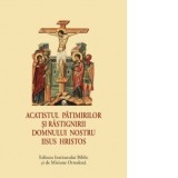 Acatistul Patimirilor si Rastignirii Domnului nostru Iisus Hristos (format mic) - Aprobarea Sfantului Sinod