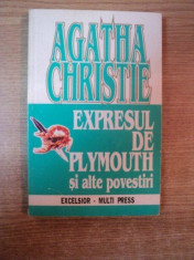 EXPRESUL DE PLYMOUTH SI ALTE POVESTIRI de CHRISTIE AGATHA , Bucuresti 1993 foto