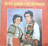 Disc Vinil Ionela Prodan Și Ion Dolănescu - Neică, Cin' Te-a Supărat ?Electrecord Cat. STM-EPE 01360