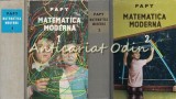 Cumpara ieftin Matematica Moderna I, II - Georges Papy, Frederique Papy - Editura Tineretului 1967, 2 Vol.