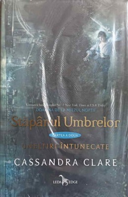 STAPANUL UMBRELOR, CARTEA A DOUA. UNELTIRI INTUNECATE-CASSANDRA CLARE-249034 foto