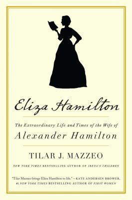 Eliza Hamilton: The Extraordinary Life and Times of the Wife of Alexander Hamilton foto