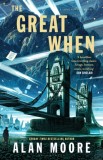 The Great When : A Long London Novel - Editura SAS Gardners EU