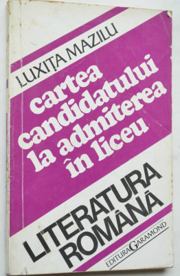 Cartea Candidatului la admiterea in liceu - Literatura Romana foto