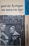 Poesie lyrique au Moyen Age, tome II (coperta putin uzata)