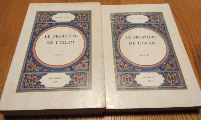 LE PROPHETE DE L`ISLAM - 2 Vol. - Muhammad Hamidullah - Beyrouth, 1975