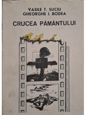 Vasile T. Suciu - Crucea pamantului (semnata) (Editia: 1993) foto