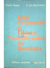 Vasile Netea - Liga Culturala si Unirea Transilvaniei cu Romania (Editia: 1978) foto