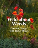 Wild about Weeds | Jack Wallington