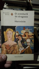 O aventura de dragoste. Herminie &amp;amp;#8211; Alexandre Dumas foto