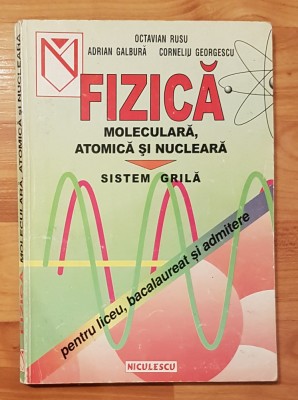 Fizica moleculara, atomica si nucleara de Octavian Rusu foto