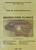 Neurologie Clinica, Felicia Stefanache, 1997, 526 pagini, Medicina Interna. Carte in romana, brosata