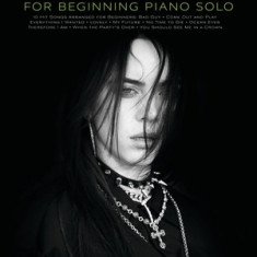 Billie Eilish - Beginning Piano Solo Songbook with Lyrics