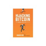 Hijacking Bitcoin: The Hidden History of BTC