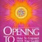 Opening to Channel: How to Connect with Your Guide