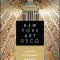 New York Art Deco: A Guide to Gotham&#039;s Jazz Age Architecture