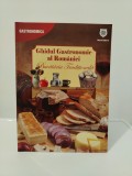 Ghidul Gastronomic al Rom&acirc;niei - Bucătăria Tradițională