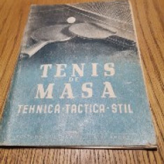 TENIS DE MASA Tehnica, Tactica, Stil - Cultura Fizica si Sport, 1950, 56 p.