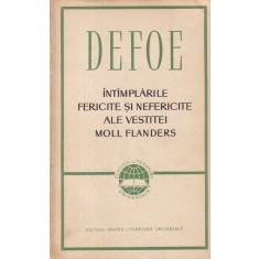 Defoe - Intamplarile fericite si nefericite ale vestitei Moll Flanders