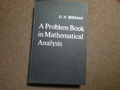 G N BERMAN A PROBLEM BOOK IN MATHETICAL ANALYSIS RF22/4 foto