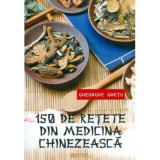 150 de retete din medicina chinezeasca - Gheorghe Ghetu